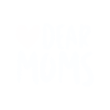 Dear Moms